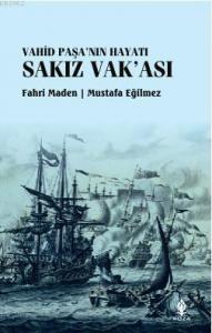 Sakız Vak'ası; Vahid Paşa'nın Hayatı