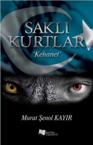 Saklı Kurtlar; Kehanet