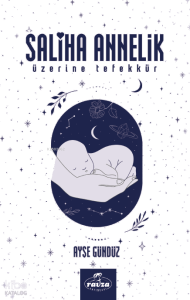 Saliha Annelik Üzerine Tefekkür