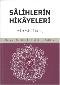 Sâlihlerin Hikâyeleri;Ravzu'r Reyahin Fi-Hikayati' s- Salihin