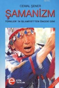 Şamanizm; Türkler'in İslamiyet'ten Önceki Dini
