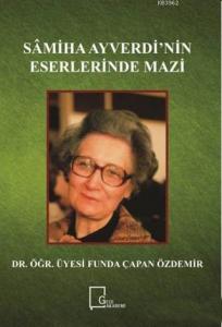 Samiha Ayverdi'nin Eserlerinde Mazi