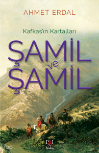 Şamil ve Şamil - Kafkas'ın Kartalları
