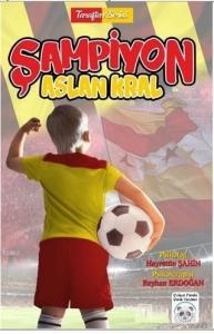 Şampiyon Aslan Kral; Taraftar Serisi