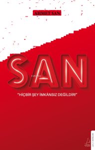 San;Hiçbir Şey İmkânsız Değildir