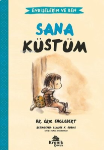 Sana Küstüm - Endişelerim ve Ben 1