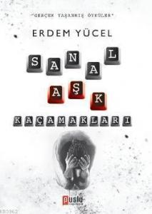 Sanal Aşk Kaçamakları