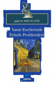 Sanat Eserlerinde Felsefe Problemleri