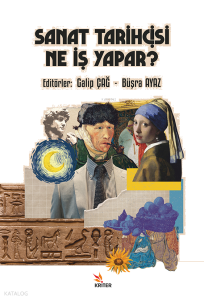 Sanat Tarihçisi Ne İş Yapar?