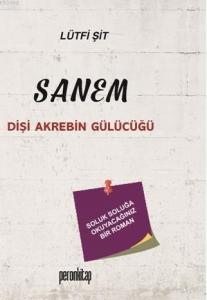 Sanem; Dişi Akrebin Gülücüğü