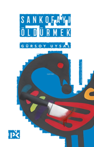 Sankofayı Öldürmek