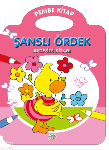 Şanslı Ördek - Pembe Kitap
