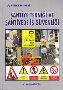 Şantiye Tekniği ve Şantiye İş Güvenliği