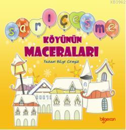 Sarıçeşme Köyünün Maceraları