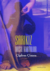 Sarıkız Nasıl Kurtulur