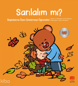 Sarılalım mı?;Başkalarına Özen Göstermeyi Öğrenelim