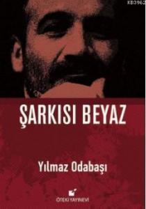 Şarkısı Beyaz (Ciltli)