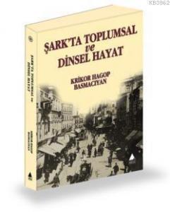 Şark'ta Toplumsal ve Dinsel Hayat