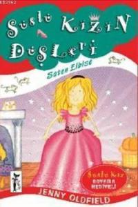 Saten Elbise; Süslü Kızın Düşleri