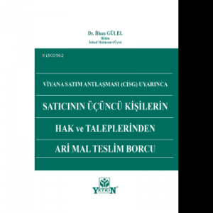 Satıcının Üçüncü Kişilerin Hak ve Taleplerinden Ari Mal Teslim Borcu