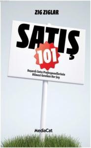 Satış 101; Başarılı Satış Profesyonellerinin Bilmesi Gereken Her Şey