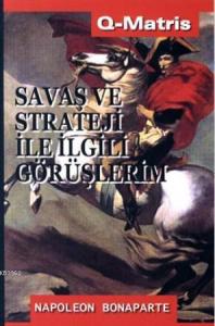 Savaş ve Strateji İle İlgili Görüşlerim