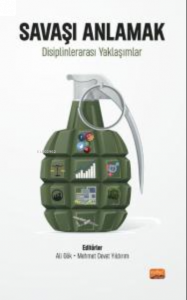 Savaşı Anlamak;- Disiplinlerarası Yaklaşımlar