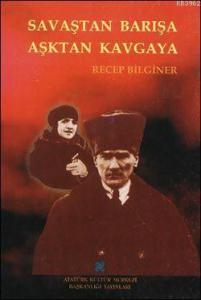 Savaştan Barışa, Aşktan Kavgaya