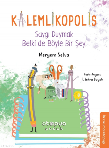Saygı Duymak Belki de Böyle Bir Şey - Kalemlikopolis
