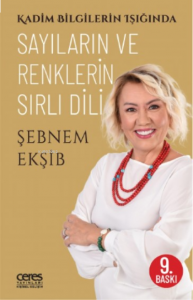 Sayıların ve Renklerin Sırlı Dili;Kadim Bilgilerin Işığında