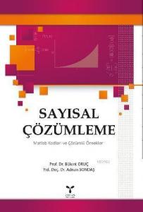 Sayısal Çözümleme; Matlab Kodları ve Çözümlü Örnekler