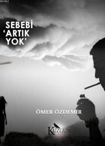 Sebebi 'Artık Yok'