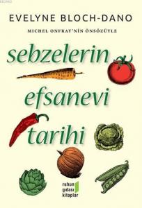 Sebzelerin Efsanevi Tarihi