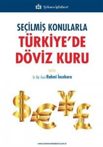 Seçilmiş Konularla Türkiye'de Döviz Kuru