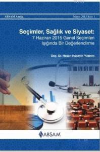 Seçimler, Sağlık ve Siyaset: 7 Haziran 2015 Genel Seçimleri Işığında Bir Değerlendirme