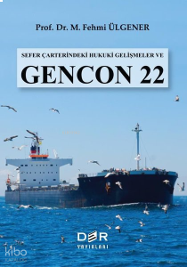 Sefer Çarterindeki Hukuki Gelişmeler ve Gencon 22