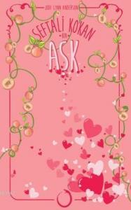 Şeftali Kokan Bir Aşk