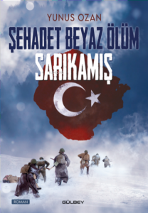Şehadet Beyaz Ölüm Sarıkamış