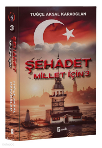 Şehadet Millet İçin 3