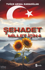 Şehadet Millet İçin - 4