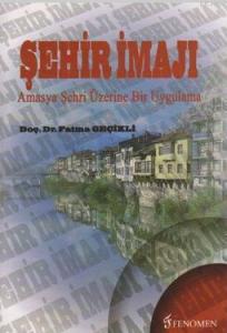 Şehir İmajı; Amasya Şehri Üzerine Bir Uygulama