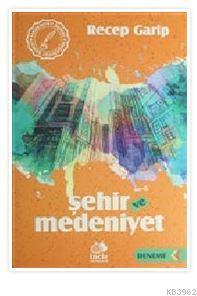 Şehir ve Medeniyet; Medeniyetler Serisi