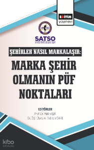 Şehirler Nasıl Markalaşır;Marka Şehir Olmanın Püf Noktaları