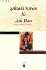 Şehzade Kerem İle Aslı Han; Horasan Türkçesi Varyantı