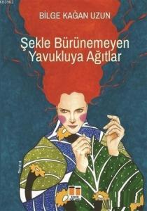 Şekle Bürünemeyen Yavukluya Ağıtlar