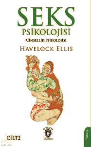 Seks Psikolojisi Cilt 2;(Cinsellik Psikolojisi)