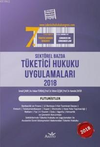 Sektörel Bazda Tüketici Hukuku Uygulamaları 2018