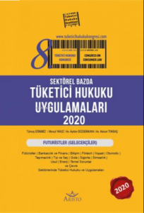 Sektörel Bazda Tüketici Hukuku Uygulamaları 2020