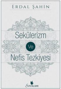 Sekülerizm ve Nefis Tezkiyesi