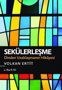 Sekülerleşme; Dinden Uzaklaşmanın Hikayesi